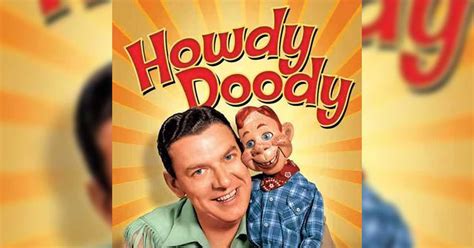  Howdy Doody! Una Serie Televisiva de 1938 Que te Recordará la Magia de la Infancia